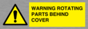 warning-rotating-parts-behind-cover~